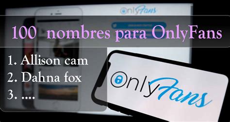 +200 Nombres para OnlyFans: Mujeres, Hombres, Pies y Parejas